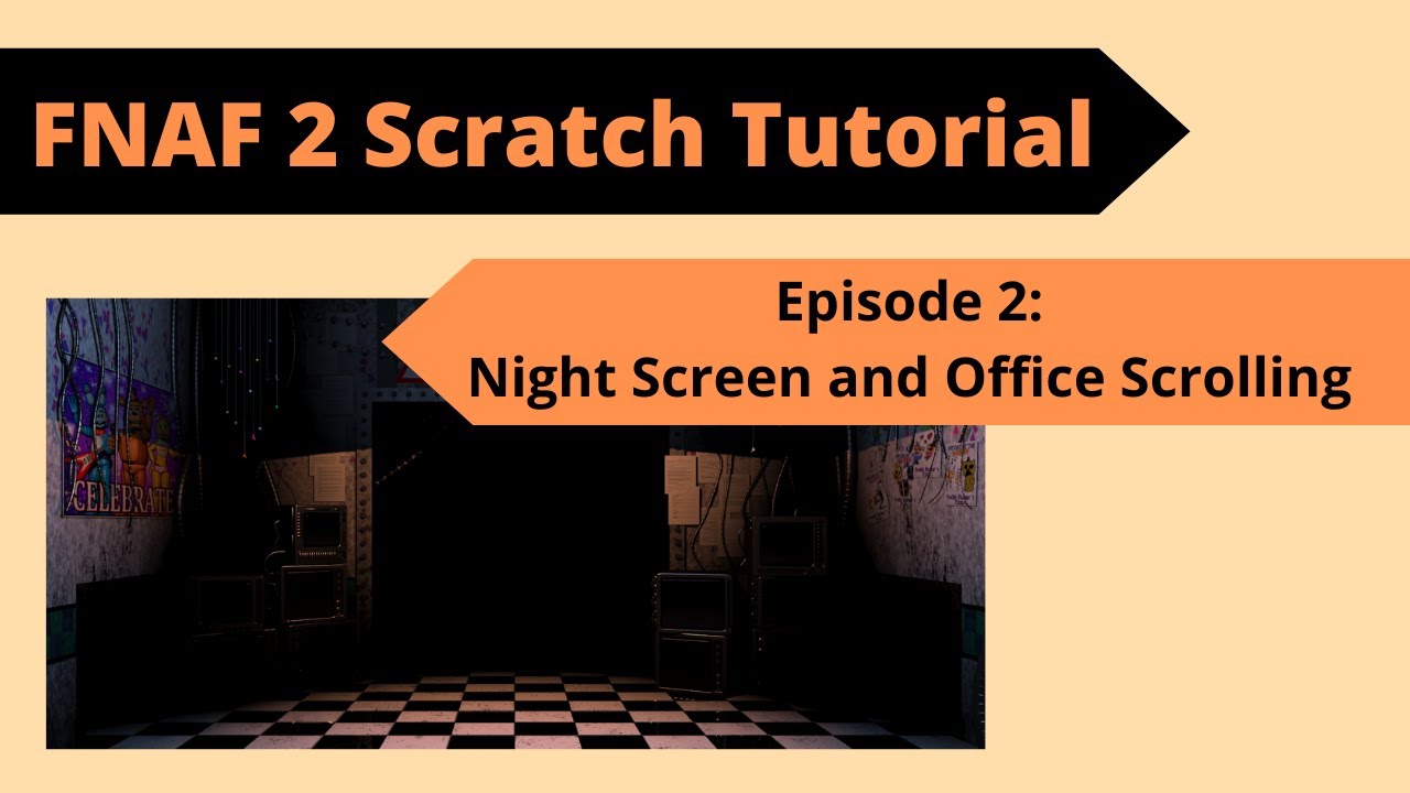 How To Make Five Nights at Freddy's 2 in Scratch: Part 11 