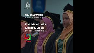 Tune in to TVM on April 28th- 30th, 2024, at 9:30 AM to watch the MNU Graduation Ceremony live!