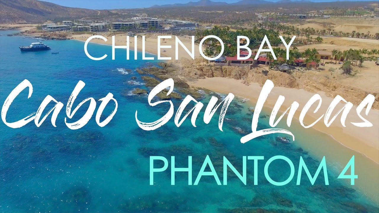 CHILENO BEACH CABO SAN LUCAS AERIAL VIEW DRONE | Phantom 4