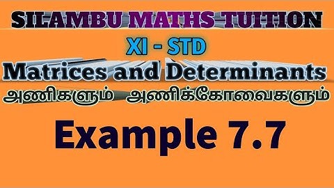 TN11th maths|Example 7.7|Matrices and Determinants|Chapter 7|in tamil