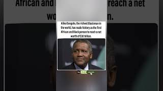 Aliko Dangote becomes the FIRST African and Black person ever to hit a $30 BILLION net worth.#shorts