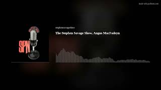 The Stephen Savage Show, Angus MacFadyen