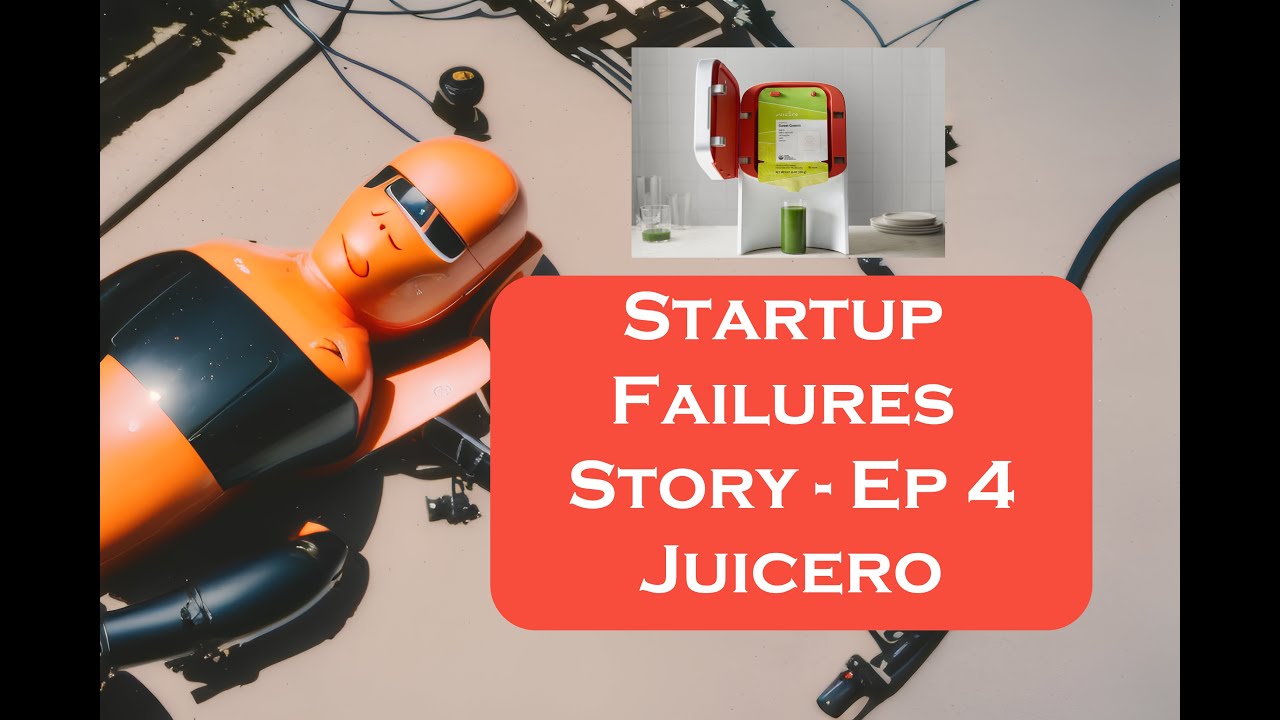 Startup Failures Story 004 Juicero (Focus on delivering a high