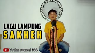 Download Lagu Lagu Lampung - SAKHEH - cover Adi Laha - Cipt.M Said Hasimura MP3