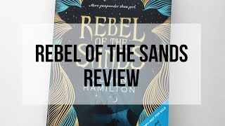 Rebel of the Sands by Alwyn Hamilton [Spoiler Free] Review | malarayofsunshine