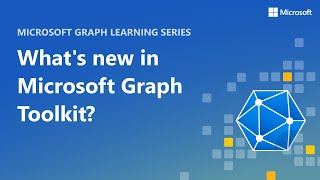 What's new in Microsoft Graph Toolkit?