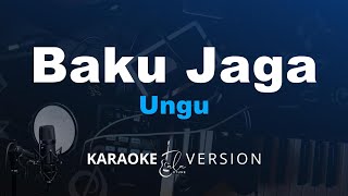 Ungu  Baku Jaga karaoke Version