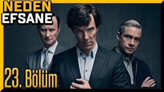 NEDEN EFSANE | SHERLOCK