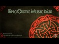 Epic Celtic Music Mix - Most Powerful & Beautiful Celtic Music | Vol.2