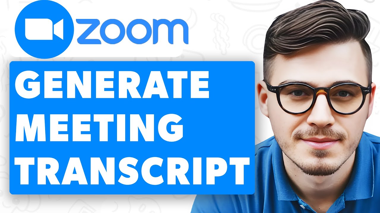 How To Generate Zoom Meeting Transcript [2025 Guide]
