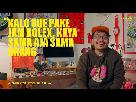 KALO GUA PAKE ROLEX, KAYA SAMA AJA | The Companion Story Ft. Muklay