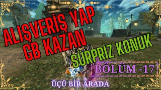 SİZİ KAZANCIMA ORTAK EDİYORUM | ALIŞVERİŞ YAP VE GB KAZAN | SÜRPRİZ KONUK |  3'ü 1 Arada17