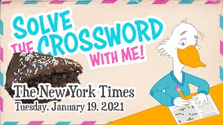 Solve With Me: The New York Times Crossword - Tuesday, January 19, 2021