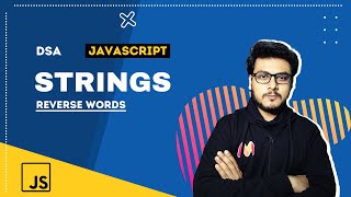 Q2 Reverse Words in sentence | String Questions | DSA in Javascript 🔥