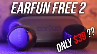 EarFun Free 2 Review - Now under $40