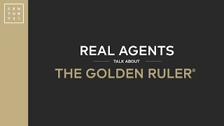 CENTURY 21® | Real Agents Talk About THE GOLDEN RULER® #realestate
