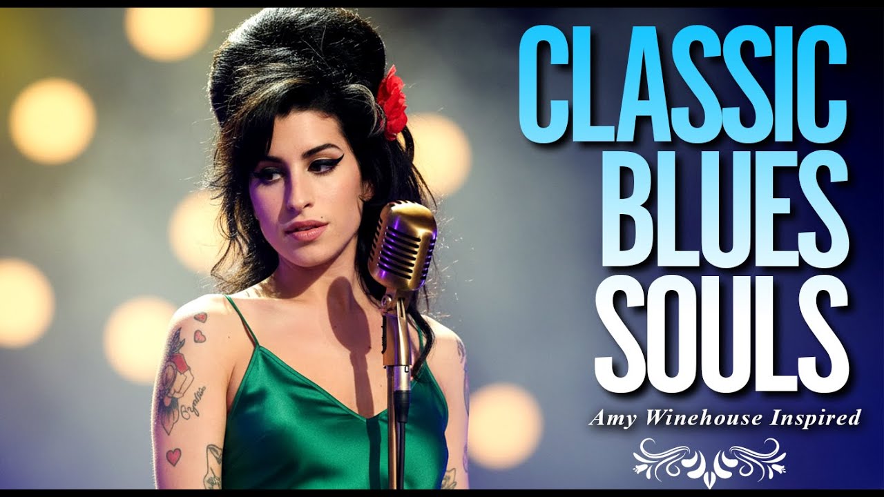 Classic Blues Playlist 2026 | Amy Winehouse-Inspired Full Album of Heartbreak & Love