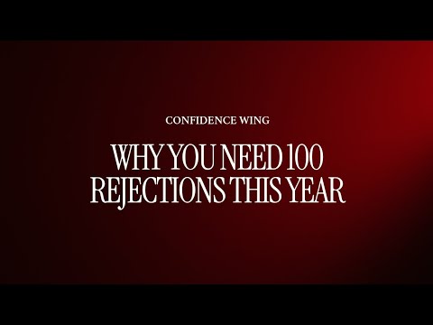 Why You Need to Have 100 Rejections This Year