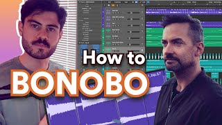 How to Make Music like BONOBO [+Emancipator]