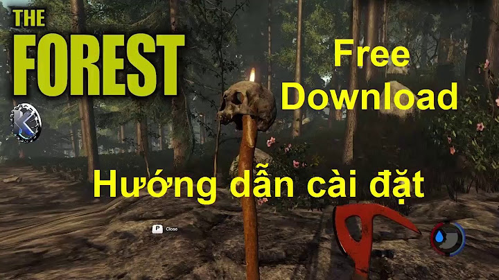 Hướng dẫn download the forest 2023 100 working