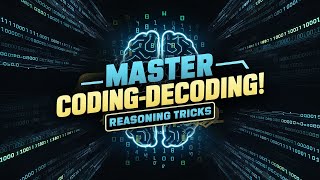 Coding-Decoding Reasoning complete in one video | Tricks & Shortcuts | Competitive exam questions