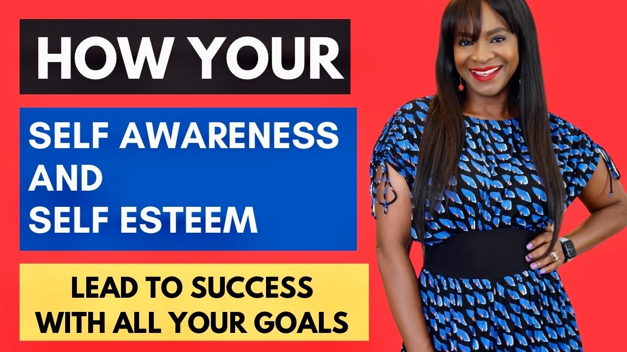 💥LADIES: HOW TO RAISE YOUR SELF AWARENESS AND SELF ESTEEM AND ACHIEVE ...