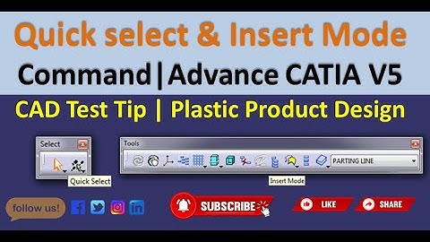 Quick select & Insert Mode Command | Advance CATIA V5 | CAD Test Tip | Plastic Product Design
