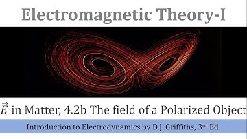 4.2b The Field of a Polarized Object| Electromagnetic-Theory-1| Griffiths Electrodynamics