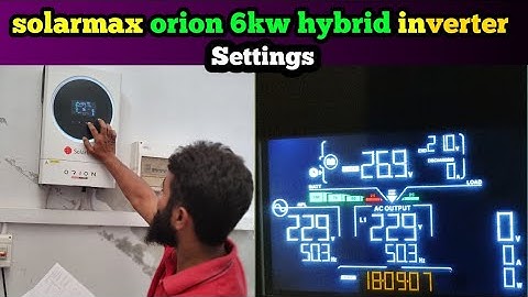 solarmax orion 6kw hybrid inverter setting | solarmax orion pv 6000 battery setting