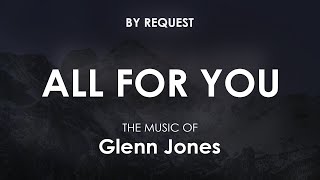 All For You | Glenn Jones