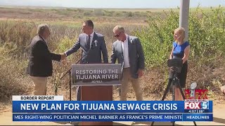 Lawmakers announce new plan to fix Tijuana sewage crisis