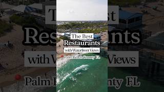 Best Restaurants w Waterfront Views in Palm Beach County