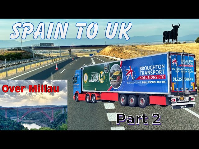 Spain to UK - European Trucking (Part 2) #millau #trucking #scania