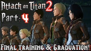 FINAL TRAINING & GRADUATION! | Attack on Titan 2 | Part: 4