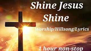 Download lagu Shine Jesus Shine. worship Hillsong lyrics
