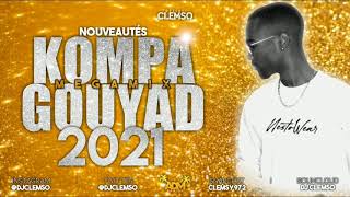 KOMPA GOUYAD MÉGAMIX 2021 (Nouveautés) By DJ CLEMSO -