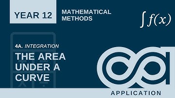 Year 12 Methods - 4A - The area under a curve (Application)