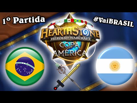 HearthStone Copa America: 1º Partida - Brasil Vs Argentina #VaiBRASIL