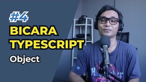 #4 Bicara Typescript - Object