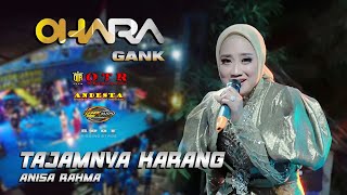 Tajamnya Karang  Anisa Rahma  Otr Ft Ohara Gank