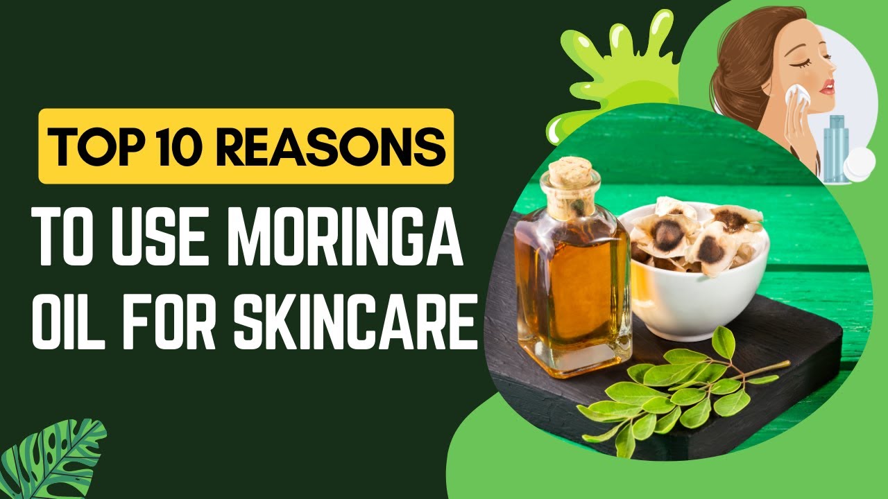 Unlocking the Secrets of Moringa Oil: 10 Surprising Skin & Hair Benefits!