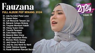 Fauzana - Uda Ka Adiak Pakai Lamo || Lagu Minang Terbaru & Terbaik 2024 Full Album Viral TikTok