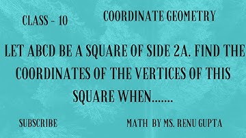 Class10 Math|| Find the coordinates of vertices of square if A coincides origin||coordinate Geometry