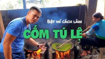 Bật Mí chi tiết cách làm Cốm Tú Lệ nổi tiếng đặc sản người Thái Yên Bái / Khám phá Tây Bắc