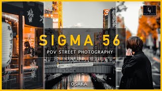 Sigma 56Mm F1.4 Street Photography In Osaka
