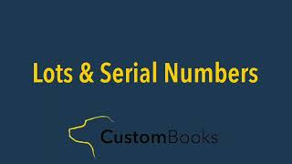 How to Use Lots and Serial Numbers in CustomBooks