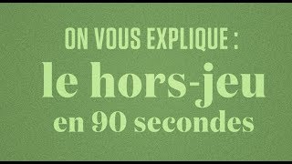 On Vous Explique Le Hors-Jeu Au Football En 90 Secondes