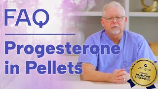 Purepell FAQ Progesterone in Pellets
