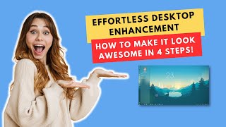 Effortless Desktop Enhancement: How to Make it Look Awesome in 4 Steps! screenshot 2