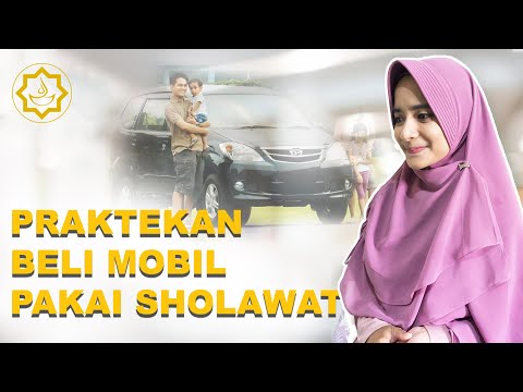 Beli Mobil Dengan Sholawat Nabi Singkat Tapi Dahsyat Lestari Azzahra